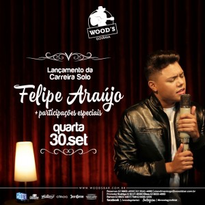1 Quarta Woods - Lançamento da carreira solo de Felipe Araújo - Eflyer