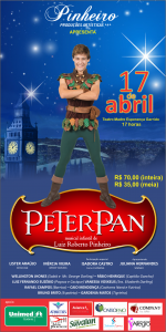Cartaz do Espetáculo - Musical Infantil Peter Pan - Dia 17 de abril - Teatro Madre Esperança Garrido - 17h.