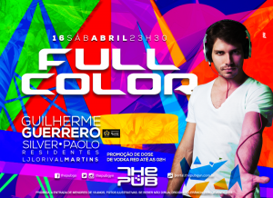 Eflyer - Festa de lançamento do Selo FULL COLOR - Sábado, 16 de abril, Club The Pub.