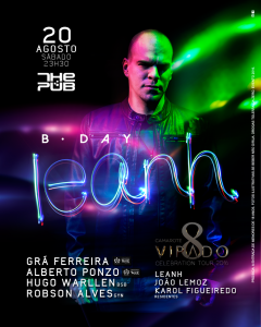 Eflyer - Club The Pub promove dupla comemoração neste sábado, 20. Aniversário do Dj Leanh.