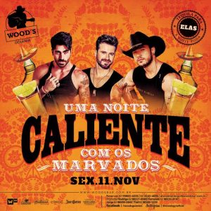 1-sexta-woods-festa-uma-noite-caliente-atracao-os-marvados-eflyer