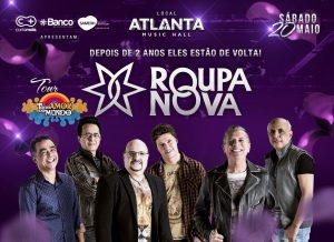 Eflyer 1 - Show Roupa Nova - Dia 20 de Maio - Atlanta Music Hall