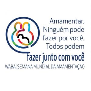 Foto 1 - Amamentar - Ninguém pode fazer por você. Todos podem fazer junto com você. Todos juntos pela amamentação.