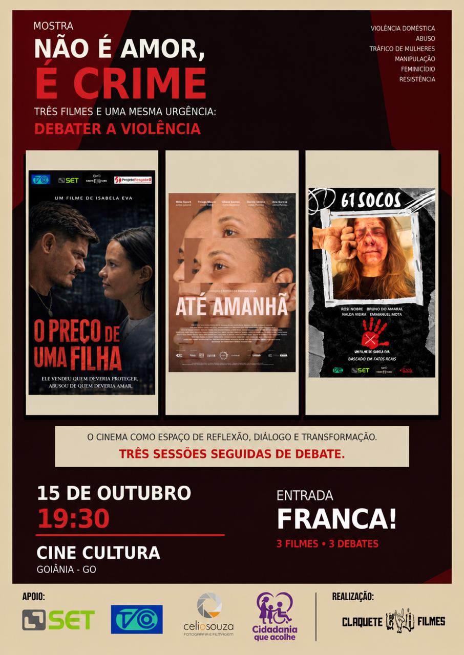 Mostra “Não é Amor, é Crime” promove cinema e debate sobre violência contra a mulher em Goiânia